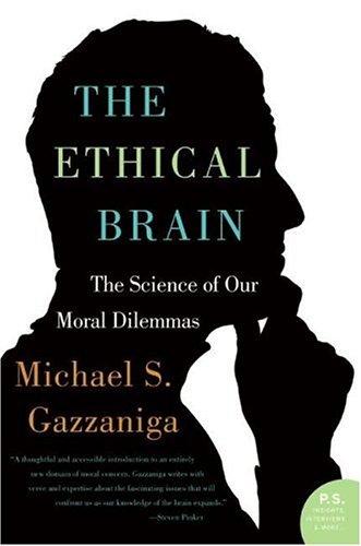 Gazzaniga, Michael S.: The Ethical Brain (Paperback, 2006, Harper Perennial)