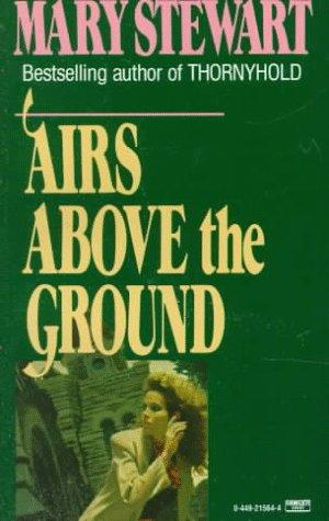 Mary Stewart: Airs Above Ground (1988, Fawcett)