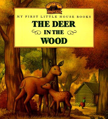 Laura Ingalls Wilder: The Deer in the Wood (Little House) (Paperback, 1999, HarperTrophy)