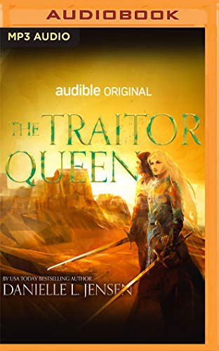 Lauren Fortgang, James Patrick Cronin, Danielle L. Jensen: The Traitor Queen (AudiobookFormat, 2020, Audible Studios on Brilliance Audio, Audible Studios on Brilliance)