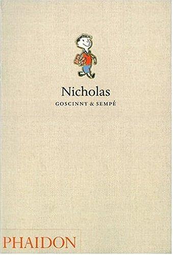 René Goscinny, Jean-Jacques Sempé: Nicholas (Hardcover, 2005, Phaidon Press)