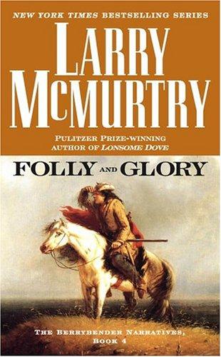 Larry McMurtry: Folly and Glory (Paperback, 2005, Pocket)