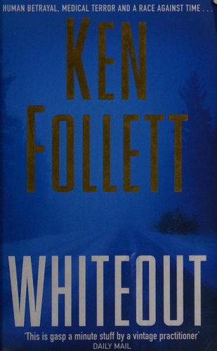 Ken Follett: Whiteout (Paperback, 2005, Pan MacMillan)