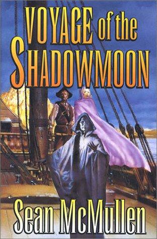 Sean McMullen: Voyage of the Shadowmoon (2002, Tor)