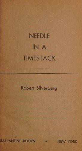 Robert Silverberg: Needle in a timestack (1979, Sphere)