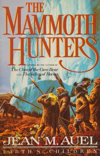 Jean M. Auel, Leonor Tejada Conde-Pelayo: The Mammoth Hunters (1985, Crown Publishers)