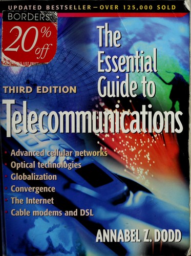 Annabel Z Dodd: The essential guide to telecommunications (2002, Prentice Hall PTR, Prentice Hall)