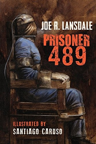 Joe R. Lansdale: Prisoner 489 (2014, Dark Regions Press, LLC)