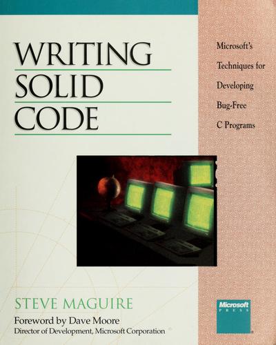 Steve Maguire: Writing solid code (1993, Microsoft Press)