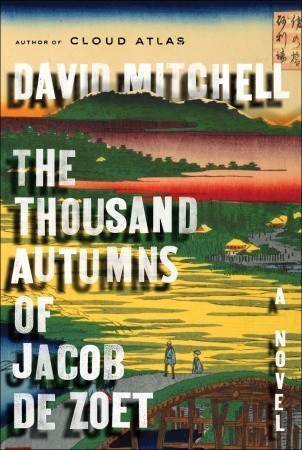 David Mitchell: The Thousand Autumns of Jacob de Zoet (2010)