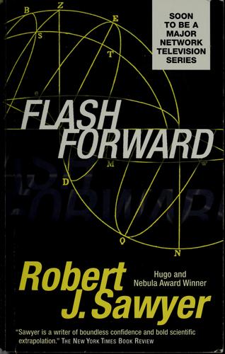 Robert J. Sawyer: Flashforward (2000, Tor Book)