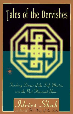 Idries Shah: Tales of the dervishes (1993, Arkana)