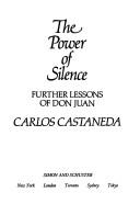 Carlos Castaneda: The Power of Silence (Hardcover, 1991, Simon & Schuster)