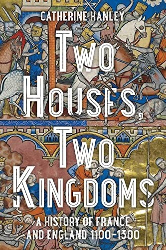 Catherine Hanley: Two Houses, Two Kingdoms (EBook, 2022, Yale University Press)