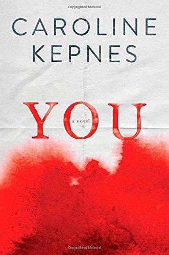 Caroline Kepnes: You (You, #1) (2014)