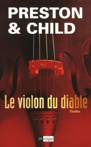 Lincoln Child, Douglas Preston: Le violon du Diable (French language)