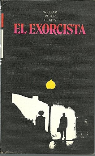 William Peter Blatty: Exorcista, El (Hardcover, 1975, Círculo de Lectores.)