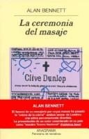 Alan Bennett: La Ceremonia del Masaje (Paperback, Spanish language, 2003, Anagrama)