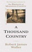 Robert James Waller: A Thousand Country Roads (Hardcover, 2002, Little, Brown Book Group)