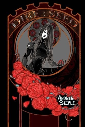 Andrew Seiple, Andrew Halbrooks: Dire (Paperback, 2016, Andrew Seiple)