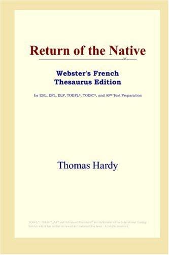Thomas Hardy: Return of the Native (Webster's French Thesaurus Edition) (Paperback, 2006, ICON Group International, Inc.)
