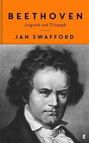 Jan Swafford: Beethoven (Hardcover, 2014, Faber & Faber)