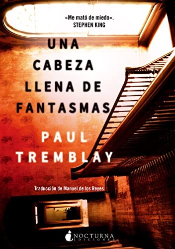 Paul Tremblay, Manuel de los Reyes García Campos: Una cabeza llena de fantasmas (Paperback, Nocturna Ediciones)