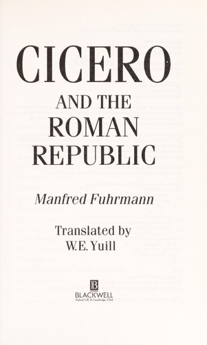 Manfred Magnus Fuhrmann: Cicero and the Roman Republic (1996, Blackwell Publishers)