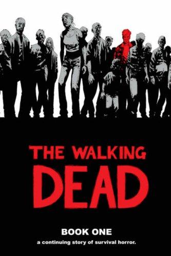 Robert Kirkman, Charlie Adlard, Tony Moore, Cliff Rathburn: The Walking Dead, Book One (Hardcover, 2006, Image Comics)