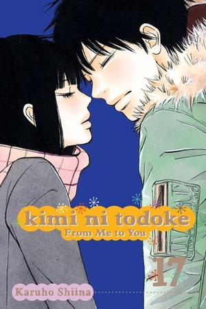 Karuho Shiina: Kimi ni Todoke: From Me to You, Vol. 17 (Viz Media: Shojo Beat)