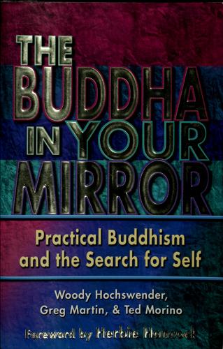 Woody Hochswender, Greg Martin, Ted Morino: The Buddha in your mirror (Hardcover, 2001, Middleway Press)