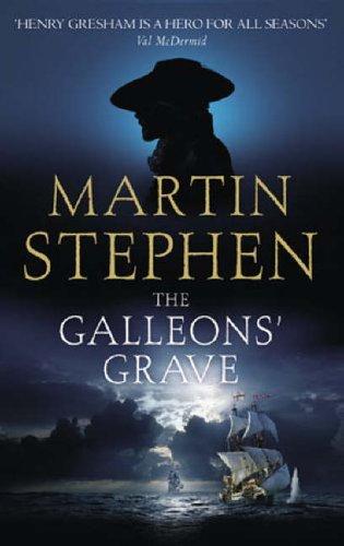 Martin Stephen: The Galleons' Grave (Paperback, 2005, Time Warner Paperbacks)