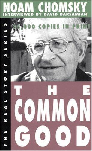 Noam Chomsky: The common good (1998, Odonian Press)