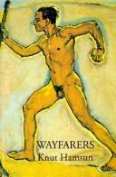 Knut Hamsun: Wayfarers (Sun and Moon Classics) (Paperback, 1995, Sun and Moon Press)