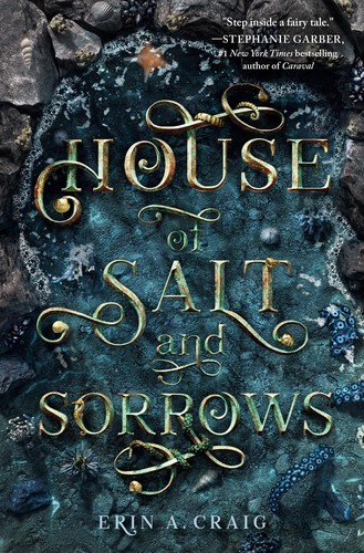 Erin A. Craig: House of salt and sorrows (2019, Delacorte Press, an imprint of Random House Children's Books, a division of Penguin Random House)