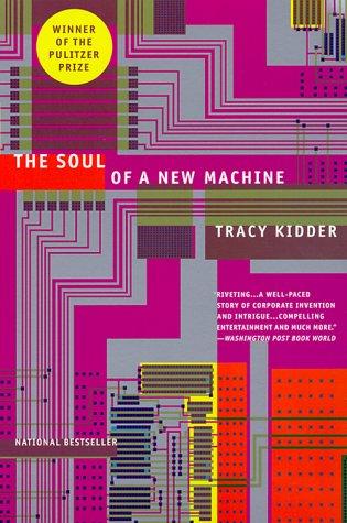 Tracy Kidder, Ben Sullivan: The Soul of a New Machine (Paperback, 2010, Back Bay Books)