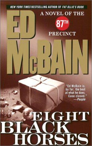 Ed McBain: Eight Black Horses (Paperback, 2003, Pocket)