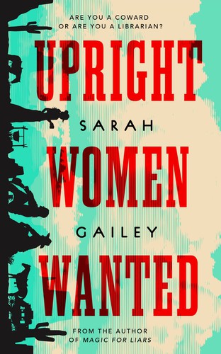 Sarah Gailey: Upright Women Wanted (EBook, 2020, Doherty Associates, LLC, Tom)