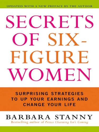 Barbara Stanny: Secrets of Six-Figure Women (EBook, 2007, HarperCollins)