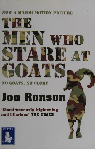Jon Ronson: The men who stare at goats (2010)