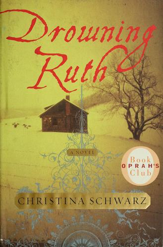 Christina Schwarz: Drowning Ruth (2000, Doubleday)