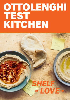 Yotam Ottolenghi, Noor Murad: Ottolenghi Test Kitchen : Shelf Love (2021, Potter/Ten Speed/Harmony/Rodale)