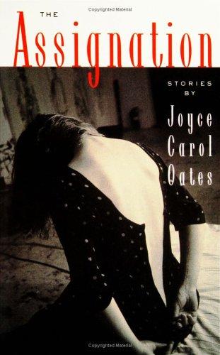 Joyce Carol Oates: The Assignation (Paperback, 1996, Ecco)