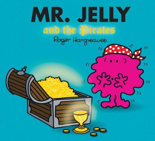 Roger Hargreaves: Mr. Jelly and the Pirates (Paperback, 2007, Price Stern Sloan)