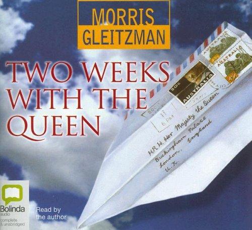 Morris Gleitzman: Two Weeks With the Queen (AudiobookFormat, Bolinda Publishing)