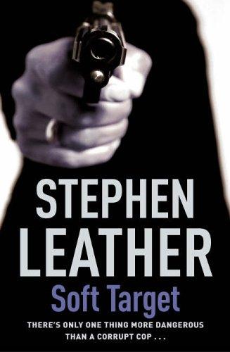 Stephen Leather: Soft Target (Paperback, 2005, Hodder & Stoughton Ltd)