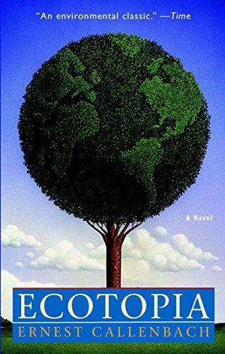 Ernest Callenbach: Ecotopia (1990)