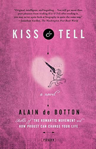 Alain de Botton: KISS & TELL P (Paperback, 1997, Picador Paper)