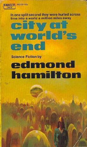 Edmund Hamilton: City at World's End (Paperback, 1974, Fawcett Publications)