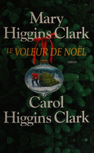 Mary Higgins Clark: Le voleur de Noël (French language, 2005, Éd. France loisirs)